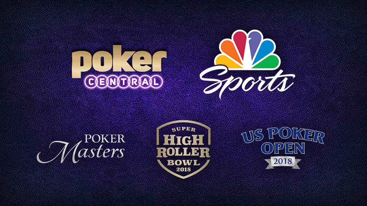 Poker Central and NBC Sports Expand and Extend Agreement Through 2020 to include Super High Roller Bowl, U.S. Poker Open and Poker Masters.