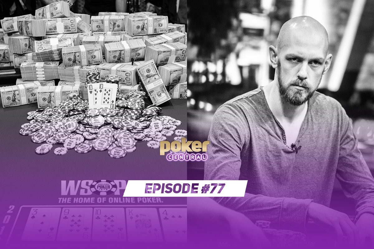 Poker Central Podcast Episode 77: WSOP Main Event on PokerGO, partypoker LIVE Barcelona and Stephen Chidwick's continued dominance.