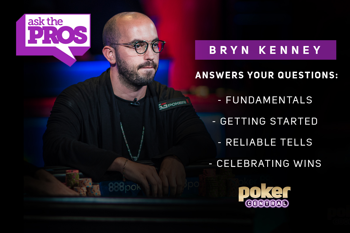 Every week, a top pro answers your questions on Poker Central! This week it's Bryn Kenney's turn.