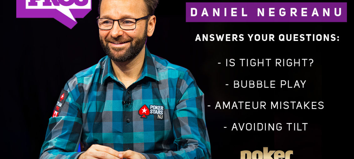 On Poker Central you can ask the pros anything! This wee: Daniel Negreanu.