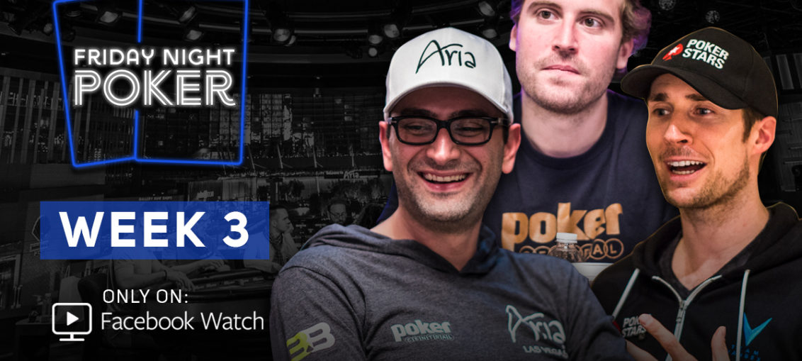 Don't miss the third week of Friday Night Poker featuring Jeff Gross, Tom Marchese, and Antonio Esfandiari.