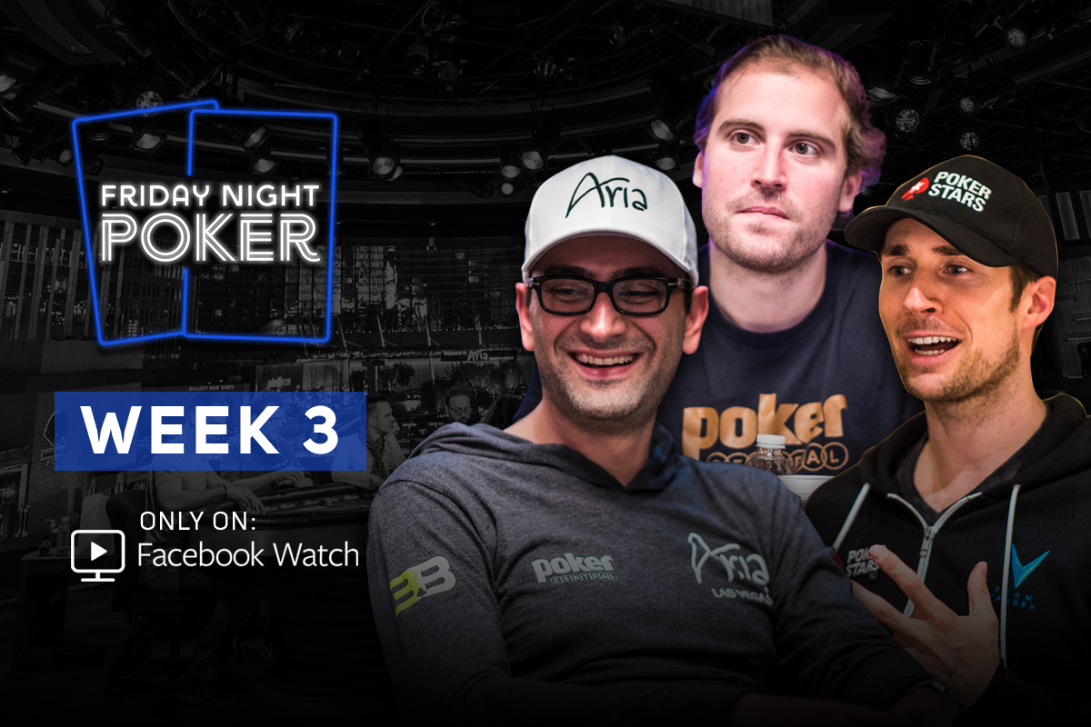 Don't miss the third week of Friday Night Poker featuring Jeff Gross, Tom Marchese, and Antonio Esfandiari.