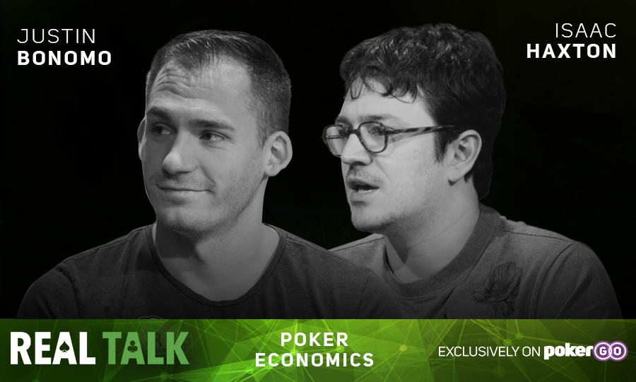 Justin Bonomo and Isaac Haxton talk poker economics on Real Talk.