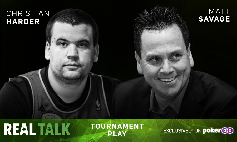 Christian Harder and Matt Savage talk about the intricacies of the live tournament world on the latest episode of Real Talk.