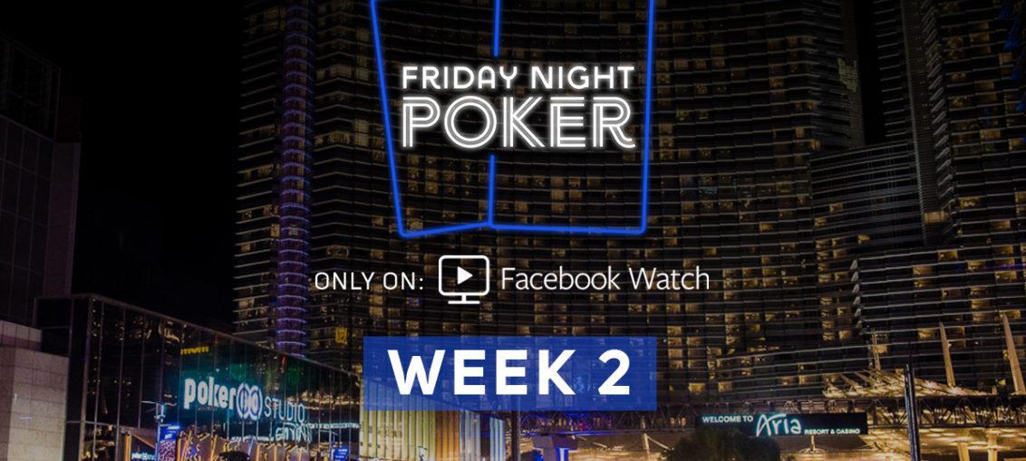 Who will join the Friday Night Poker action in Week 2 in the PokerGO Studio? Tune into the pre-show on Facebook at 5pm ET.